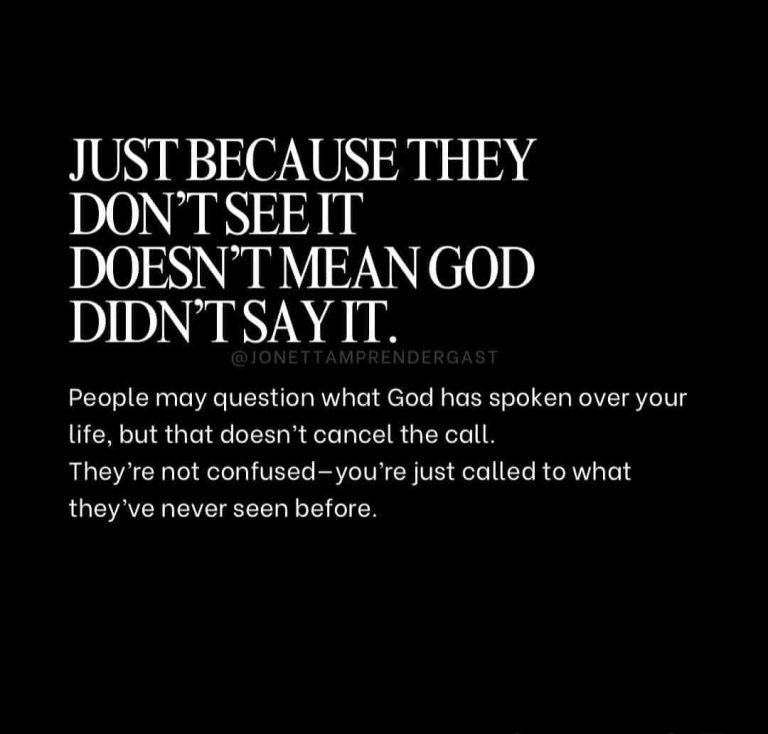 Just Because They Don’t See It Doesn’t Mean God Didn’t Say It